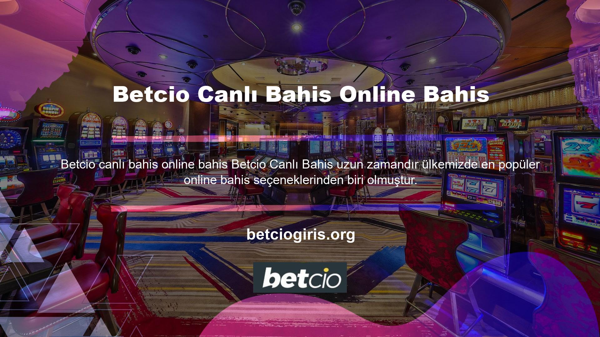 Farklı gerilimler ve farklı oyunlar arayanlar için Betcio, kullanıcılarına geniş bir canlı bahis yelpazesi sunmaktadır
