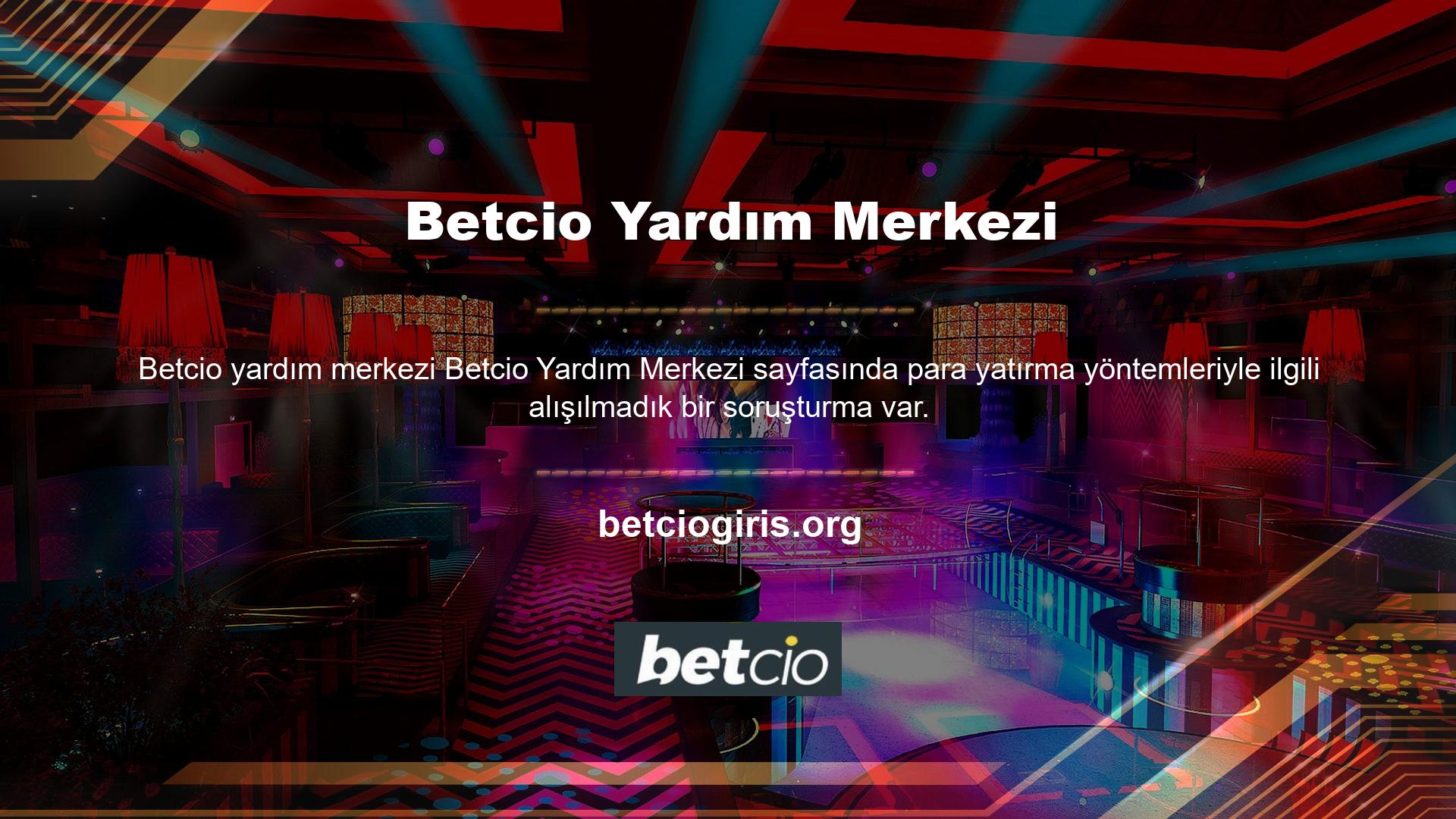 Betcio, oyuncuların çeşitli teknolojiler ve sektörlerde para yatırmalarına yardımcı olmak için basit para yatırma yöntemleri sunarÇevrimiçi alışveriş ve Casino siteleri, kredi kartlarını bir ödeme teknolojisi biçimi olarak kabul etmektedir